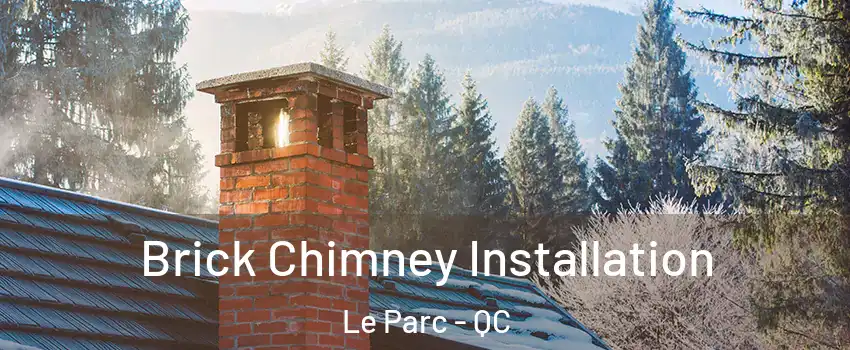  Brick Chimney Installation Le Parc - QC