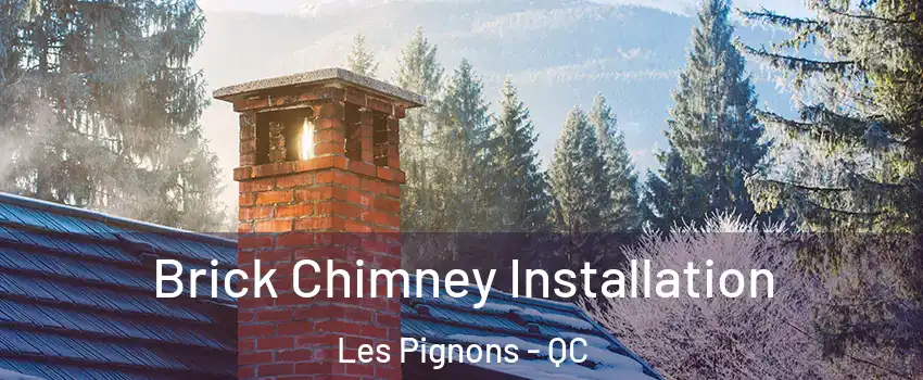  Brick Chimney Installation Les Pignons - QC