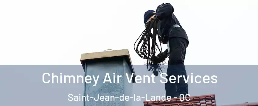  Chimney Air Vent Services Saint-Jean-de-la-Lande - QC