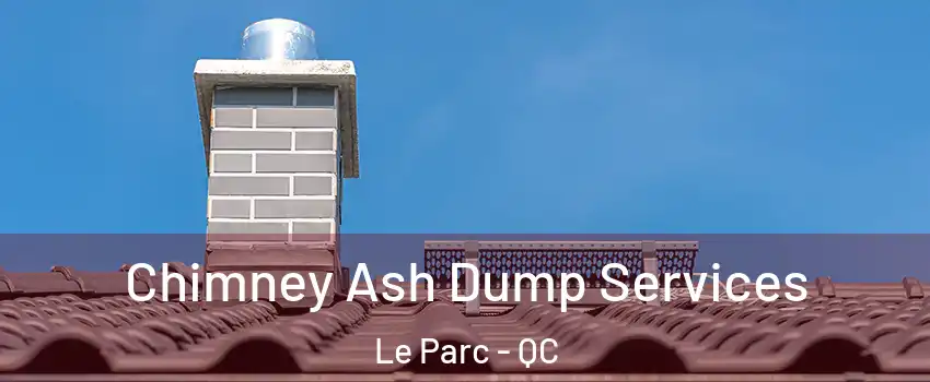  Chimney Ash Dump Services Le Parc - QC