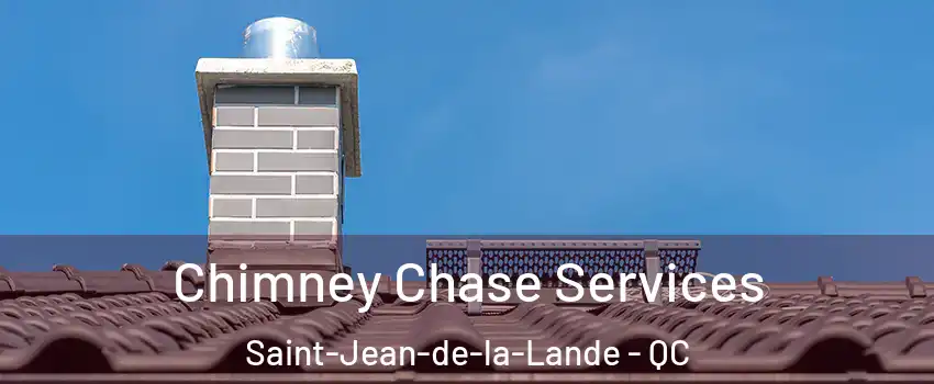  Chimney Chase Services Saint-Jean-de-la-Lande - QC