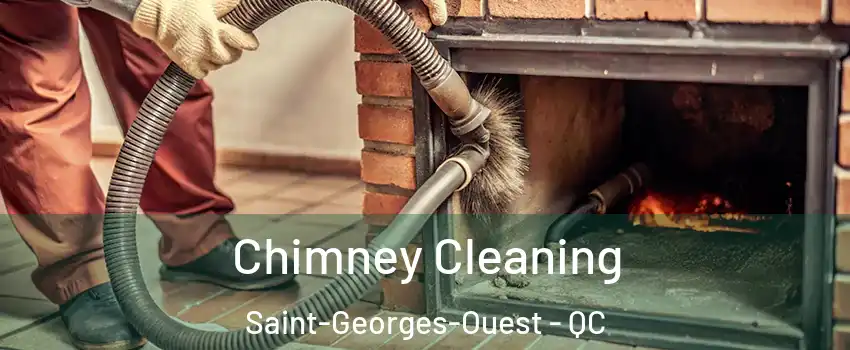  Chimney Cleaning Saint-Georges-Ouest - QC