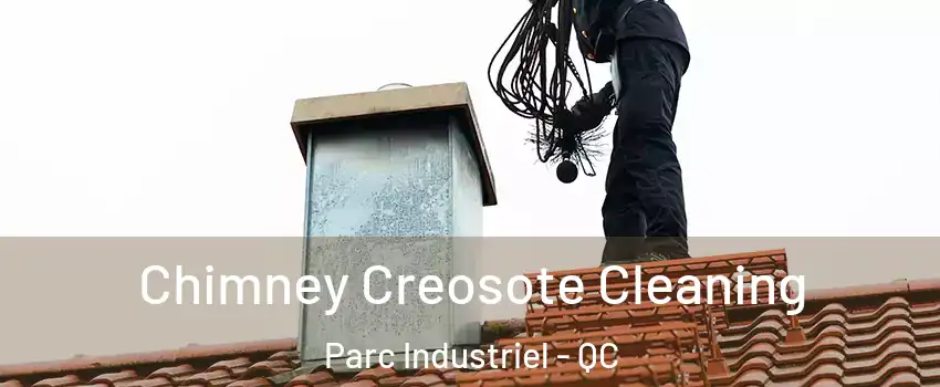  Chimney Creosote Cleaning Parc Industriel - QC