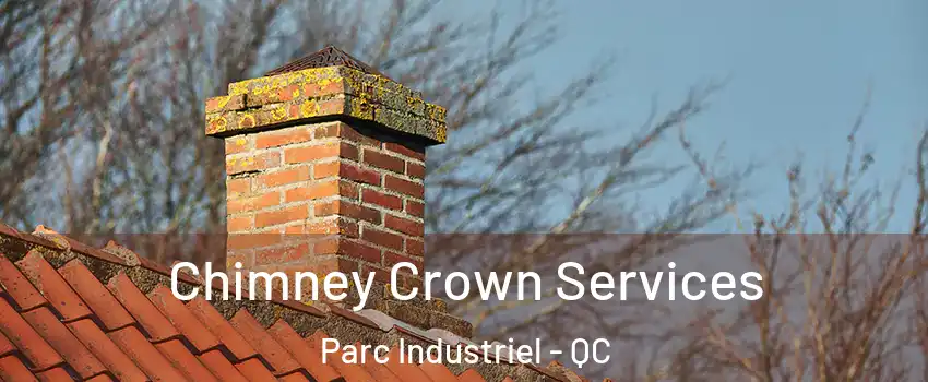  Chimney Crown Services Parc Industriel - QC