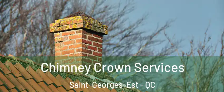  Chimney Crown Services Saint-Georges-Est - QC
