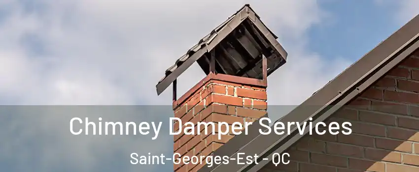  Chimney Damper Services Saint-Georges-Est - QC
