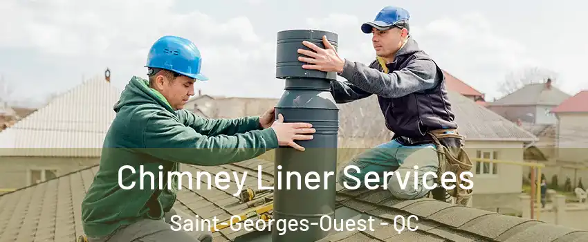  Chimney Liner Services Saint-Georges-Ouest - QC