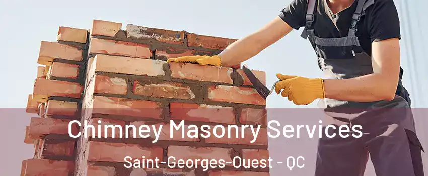  Chimney Masonry Services Saint-Georges-Ouest - QC