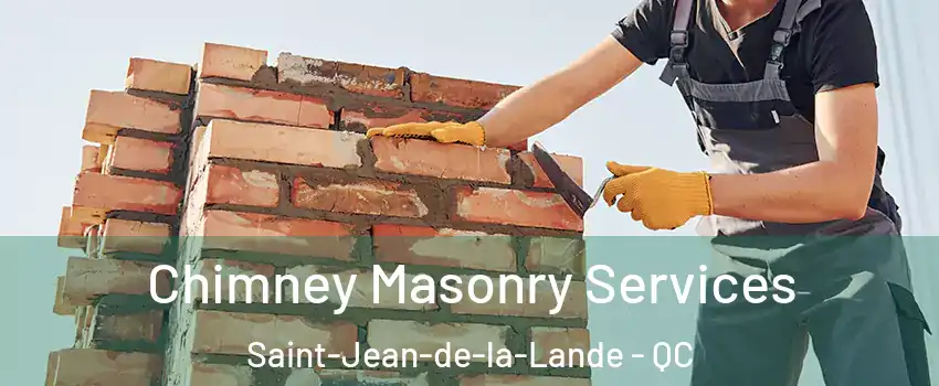  Chimney Masonry Services Saint-Jean-de-la-Lande - QC