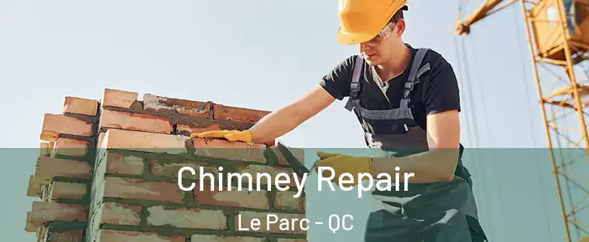  Chimney Repair Le Parc - QC