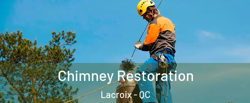  Chimney Restoration Lacroix - QC