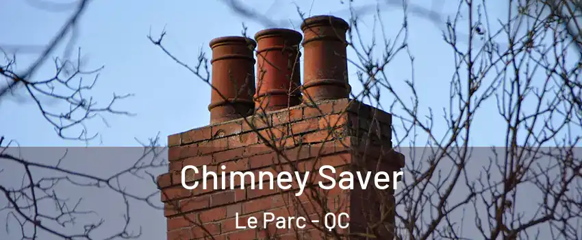  Chimney Saver Le Parc - QC
