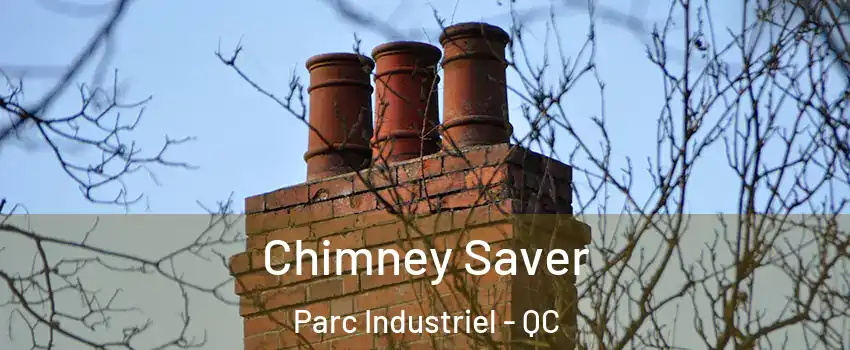  Chimney Saver Parc Industriel - QC