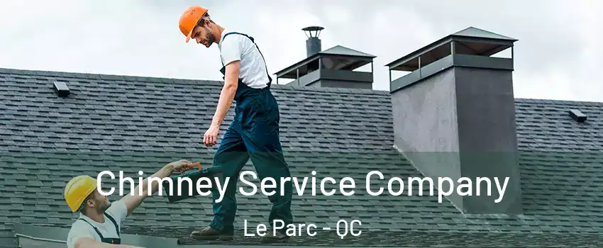  Chimney Service Company Le Parc - QC