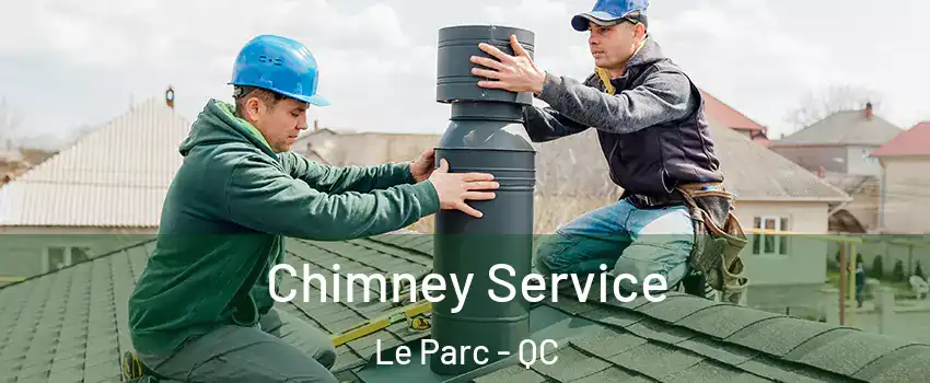  Chimney Service Le Parc - QC