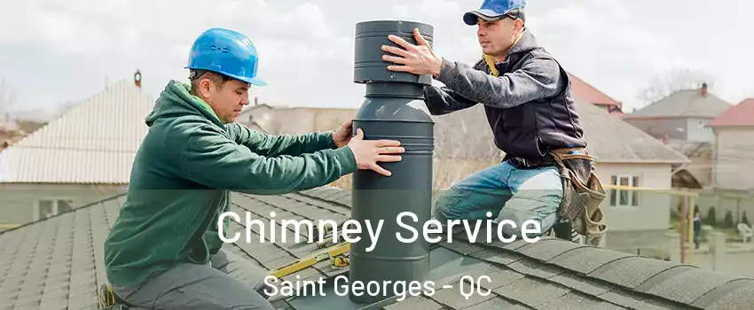  Chimney Service Saint Georges - QC