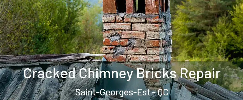  Cracked Chimney Bricks Repair Saint-Georges-Est - QC