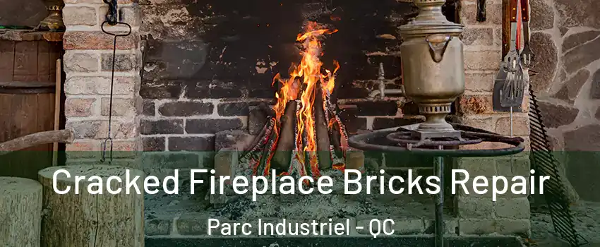  Cracked Fireplace Bricks Repair Parc Industriel - QC