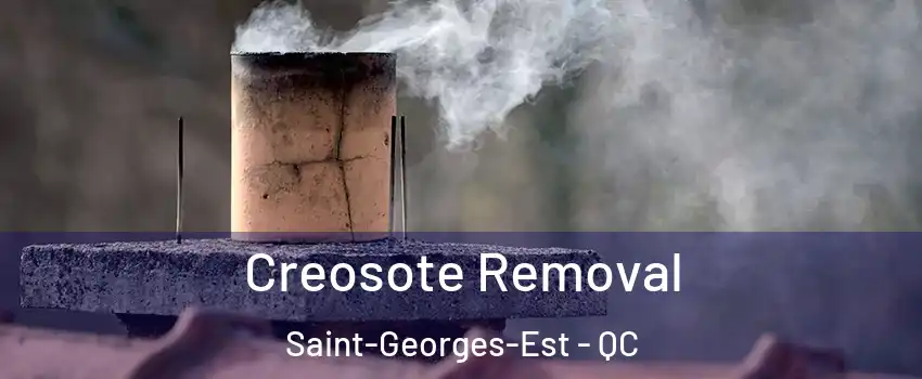  Creosote Removal Saint-Georges-Est - QC
