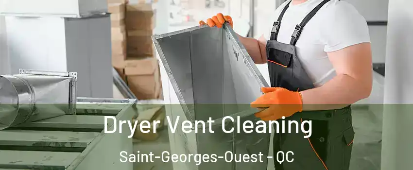  Dryer Vent Cleaning Saint-Georges-Ouest - QC