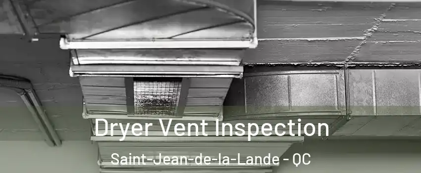  Dryer Vent Inspection Saint-Jean-de-la-Lande - QC