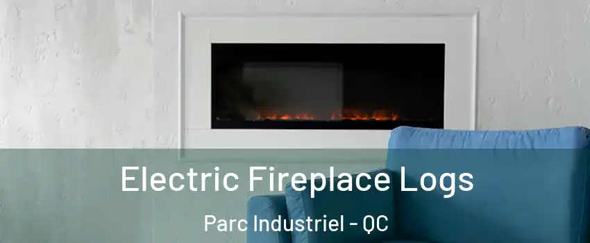  Electric Fireplace Logs Parc Industriel - QC