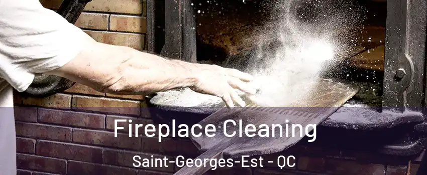  Fireplace Cleaning Saint-Georges-Est - QC