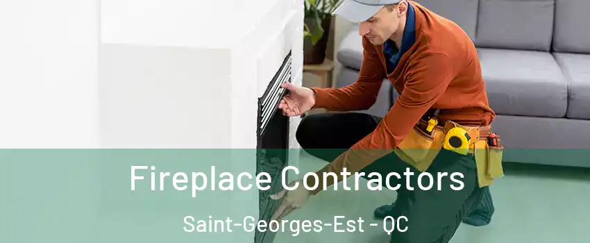 Fireplace Contractors Saint-Georges-Est - QC