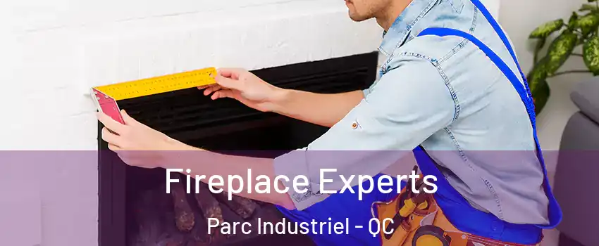  Fireplace Experts Parc Industriel - QC
