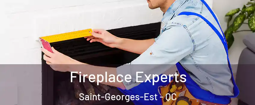  Fireplace Experts Saint-Georges-Est - QC