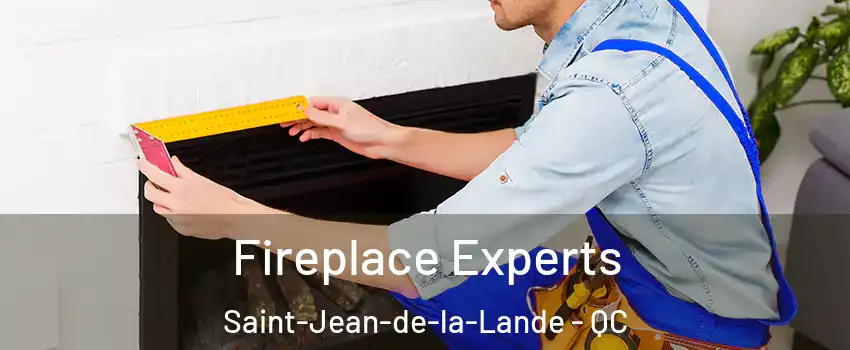 Fireplace Experts Saint-Jean-de-la-Lande - QC