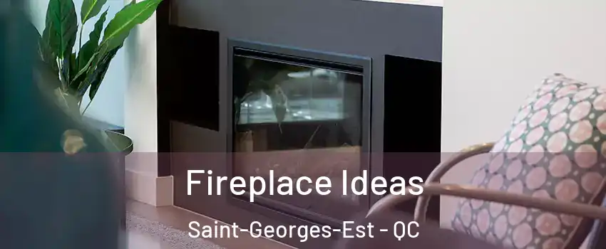  Fireplace Ideas Saint-Georges-Est - QC