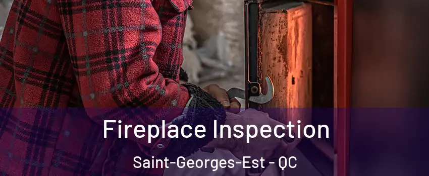  Fireplace Inspection Saint-Georges-Est - QC