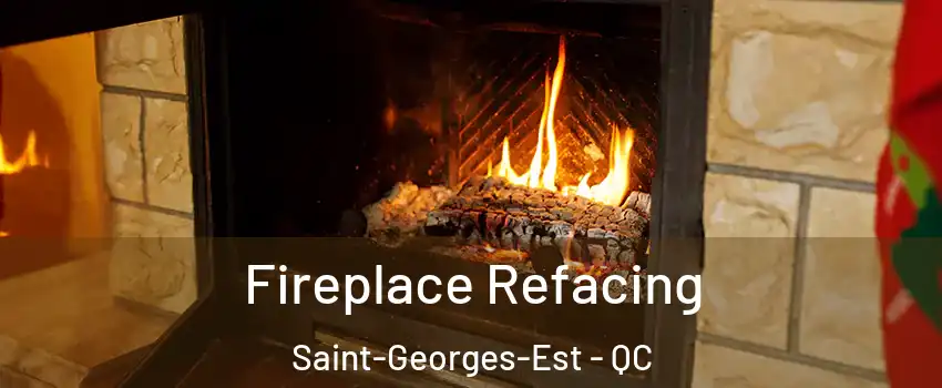  Fireplace Refacing Saint-Georges-Est - QC