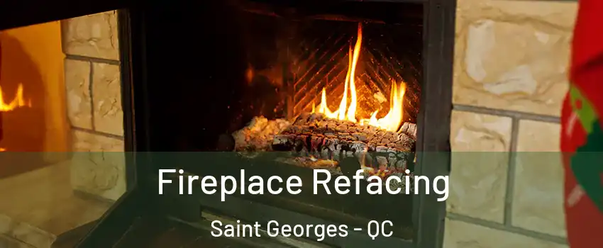  Fireplace Refacing Saint Georges - QC