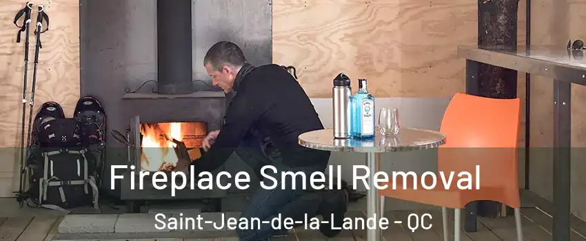  Fireplace Smell Removal Saint-Jean-de-la-Lande - QC