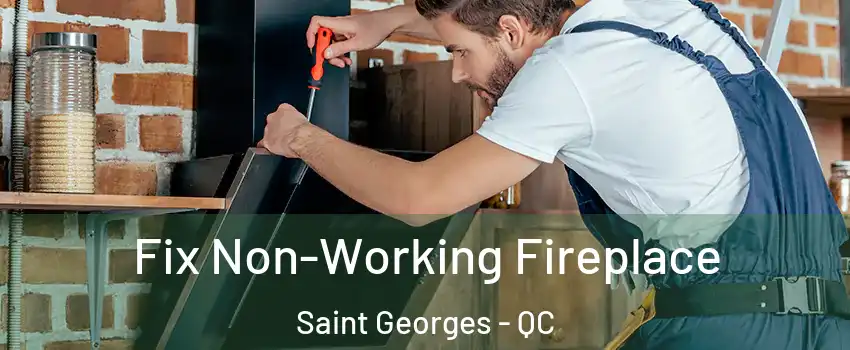  Fix Non-Working Fireplace Saint Georges - QC