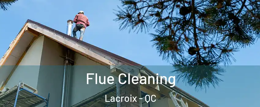  Flue Cleaning Lacroix - QC