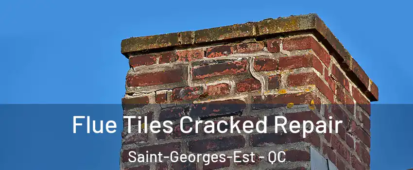 Flue Tiles Cracked Repair Saint-Georges-Est - QC