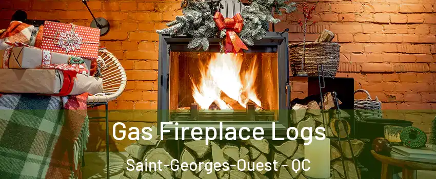  Gas Fireplace Logs Saint-Georges-Ouest - QC