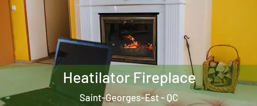  Heatilator Fireplace Saint-Georges-Est - QC