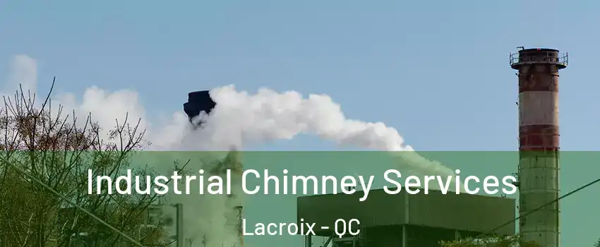  Industrial Chimney Services Lacroix - QC