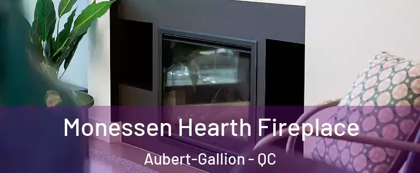  Monessen Hearth Fireplace Aubert-Gallion - QC