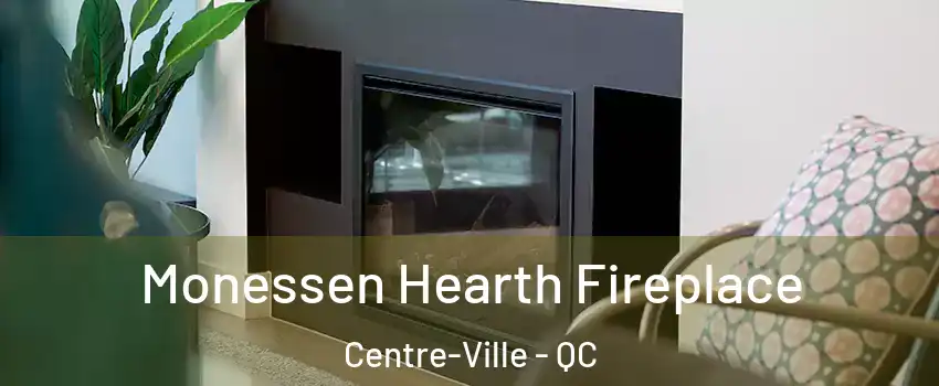  Monessen Hearth Fireplace Centre-Ville - QC