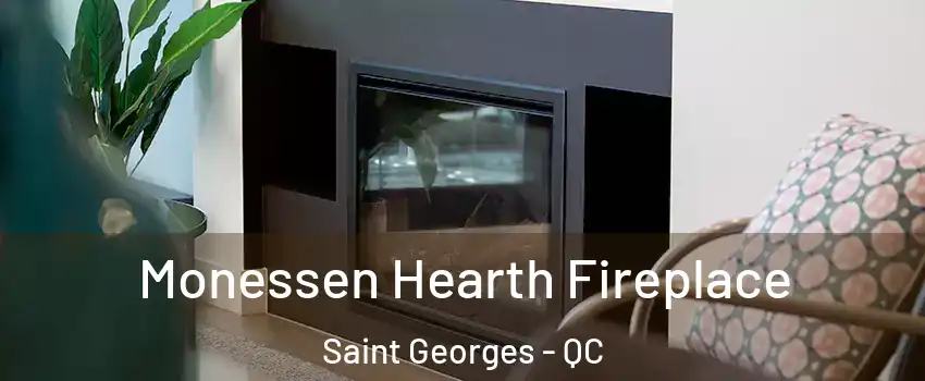  Monessen Hearth Fireplace Saint Georges - QC