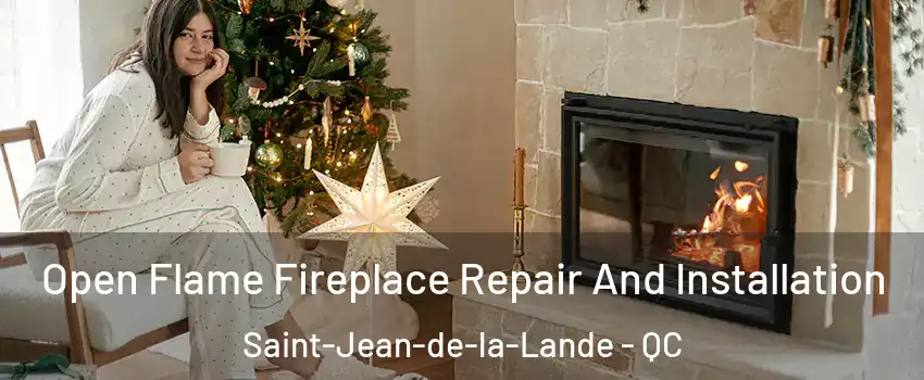  Open Flame Fireplace Repair And Installation Saint-Jean-de-la-Lande - QC