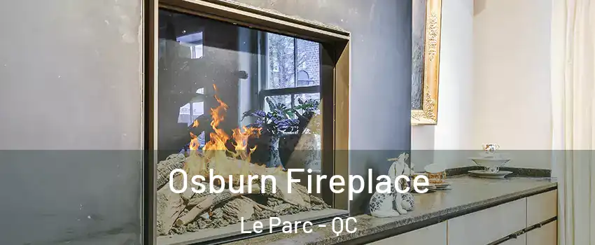  Osburn Fireplace Le Parc - QC