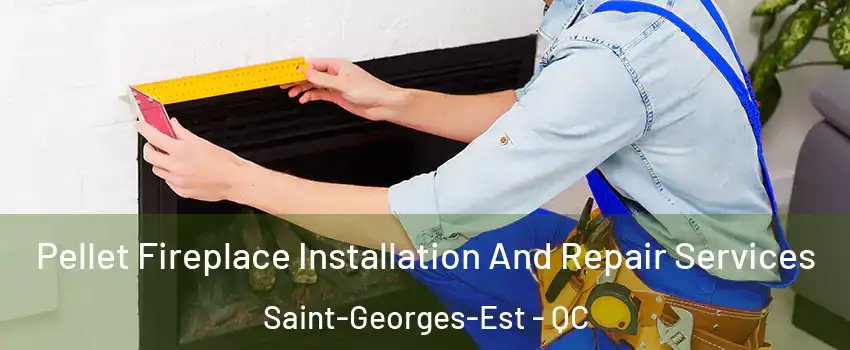  Pellet Fireplace Installation And Repair Services Saint-Georges-Est - QC