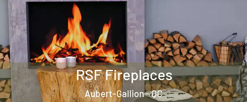  RSF Fireplaces Aubert-Gallion - QC
