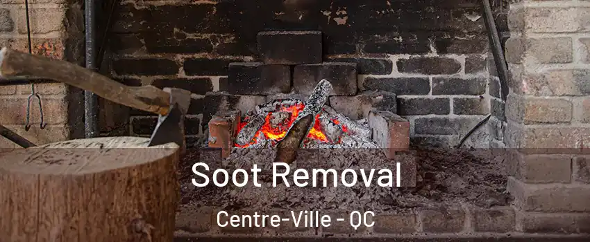  Soot Removal Centre-Ville - QC